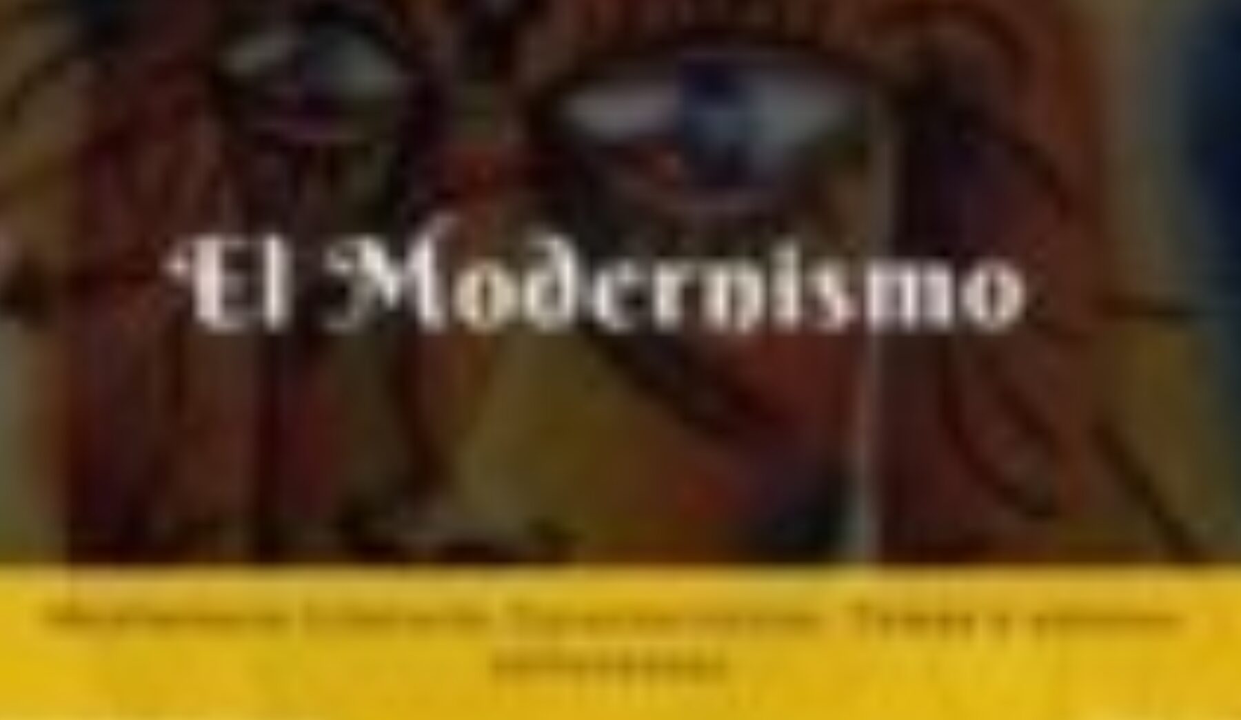 El Modernismo: Características, Origen y Principales Representantes