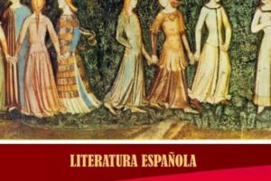 La literatura medieval española: un recorrido por las obras más destacadas