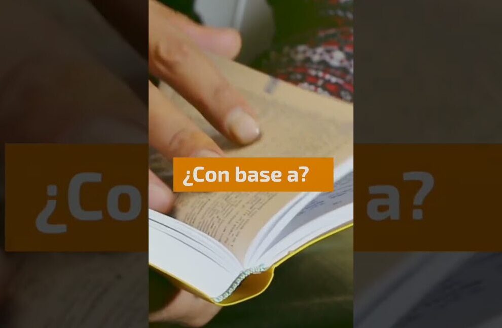 Sinónimos y Ejemplos de Uso de En Base